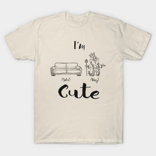 I'm sofa king cute T-Shirt